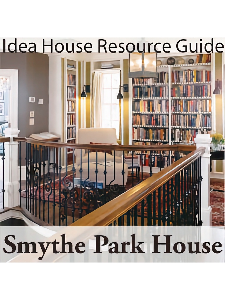 Smythe Park Idea House Resource Guide