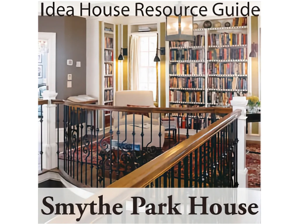 Smythe Park Idea House Resource Guide