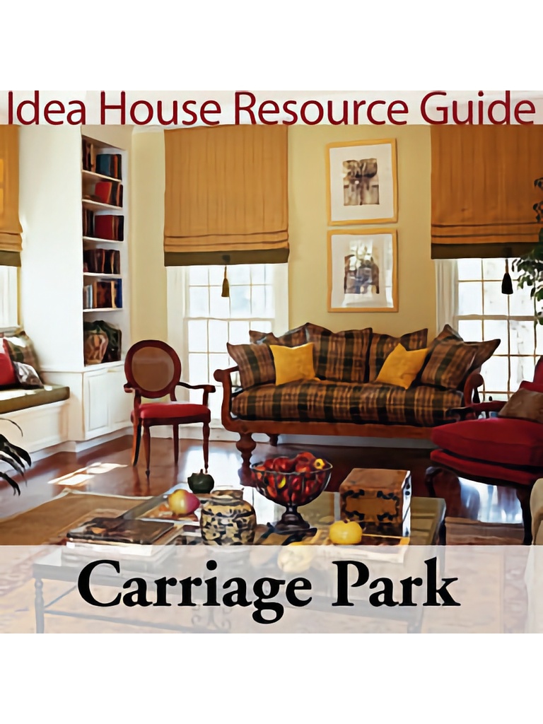 Carriage Park Idea House Resource Guide