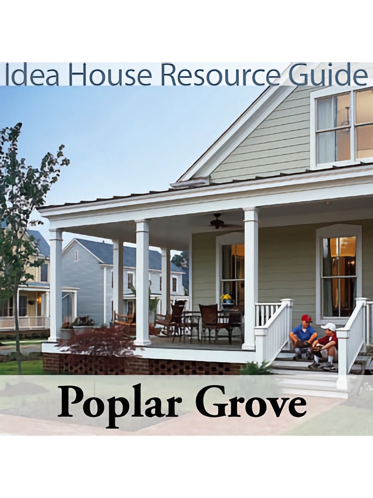 Poplar Grove Idea House Resource Guide