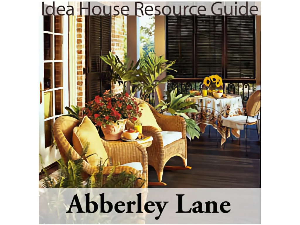 Abberley Lane Idea House Resource Guide
