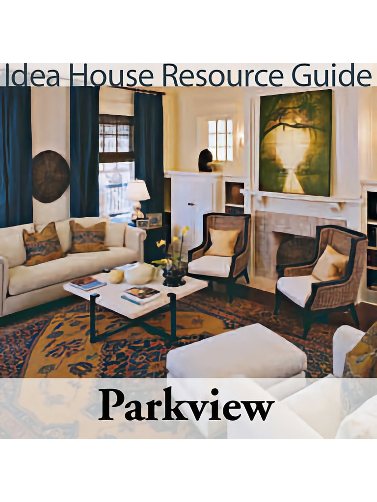 Parkview Idea House Resource Guide