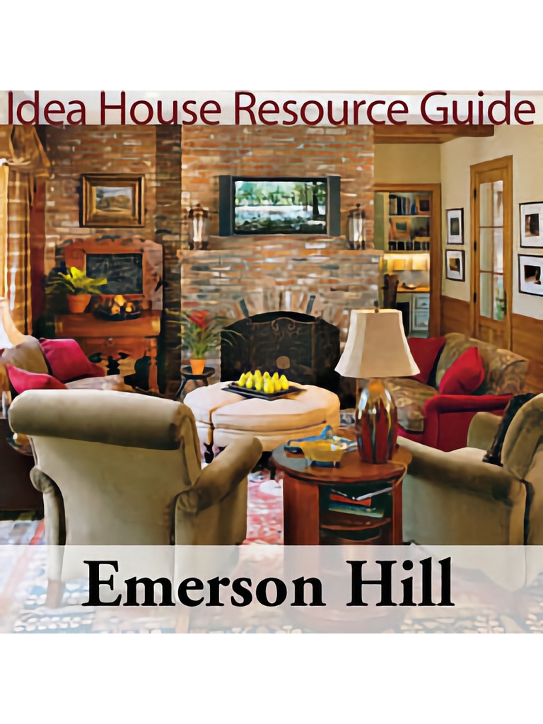 Emerson Hill Idea House Resource Guide