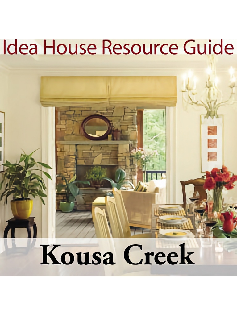 Kousa Creek Idea House Resource Guide