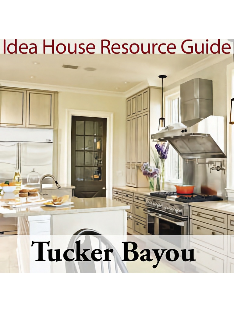 Tucker Bayou Idea House Resource Guide