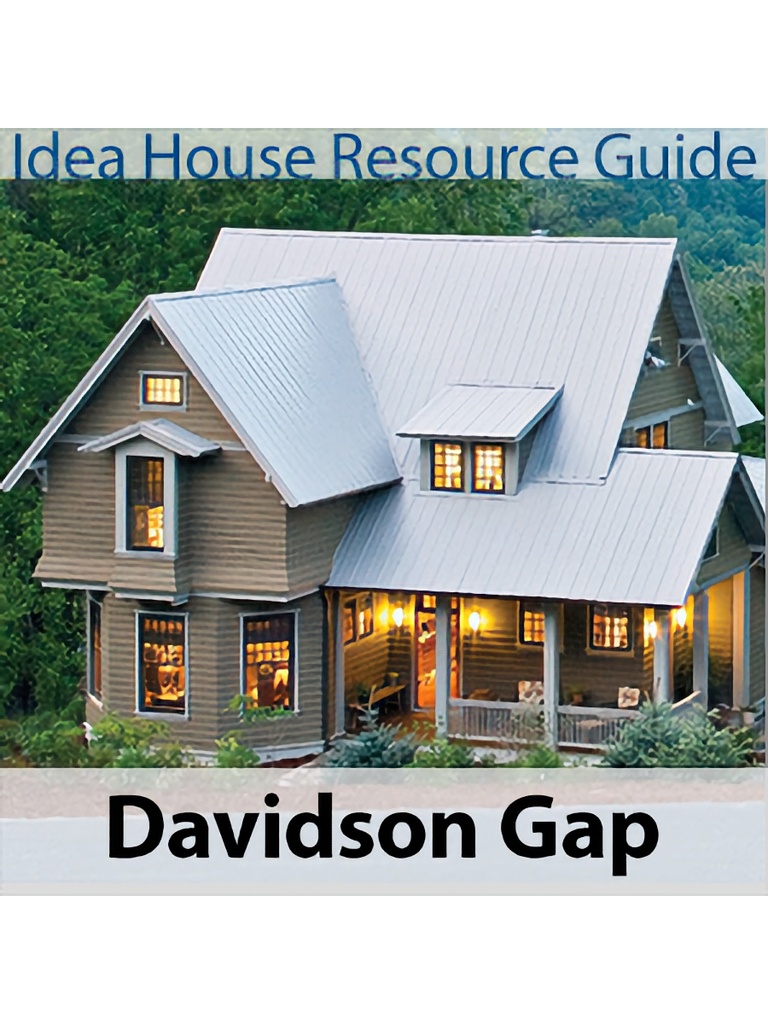 Davidson Gap Idea House Resource Guide