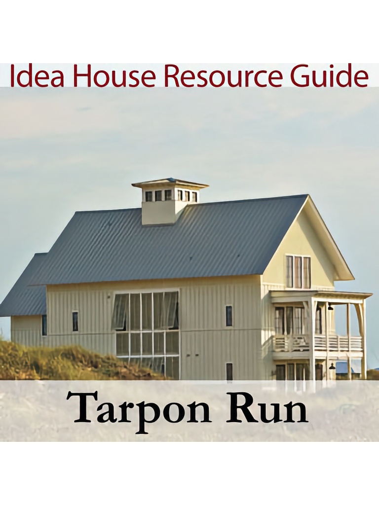 Tarpon Run Idea House Resource Guide