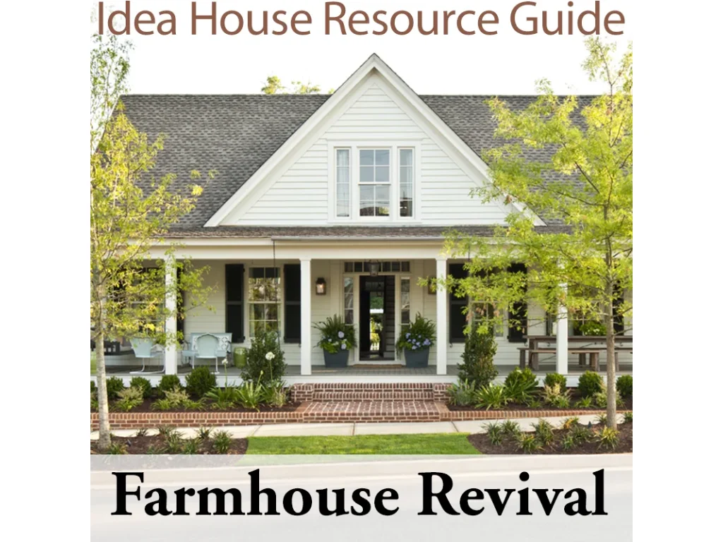 Farmhouse Revival Idea House Resource Guide